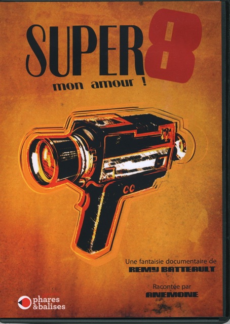 Un DVD sur le format Super 8 : Une fantaisie documentaire de Rémy Batteault (2011)