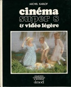 Le cinéma super 8, livre